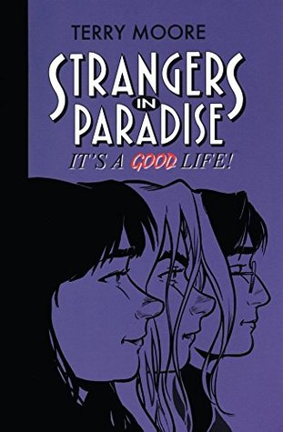 Strangers in Paradise Vol. 3: It's a Good Life (Strangers in Paradise (Vol. 2))