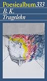 Poesiealbum 333 - B. K. Tragelehn
