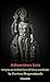 Ardhanarishvara Stotra: A Hymn on Unified Form Of Shiva and Shakti by Shankara Bhagavadpaada