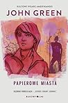 Papierowe miasta by John Green