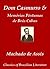 Dom Casmurro / Memórias Póstumas de Brás Cubas by Machado de Assis Dom Casmurro / Memórias Póstumas de Brás Cubas by Machado de Assis