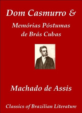 Dom Casmurro / Memórias Póstumas de Brás Cubas