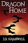 Dragon Home by J.D. Hallowell