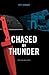 Chased by Thunder