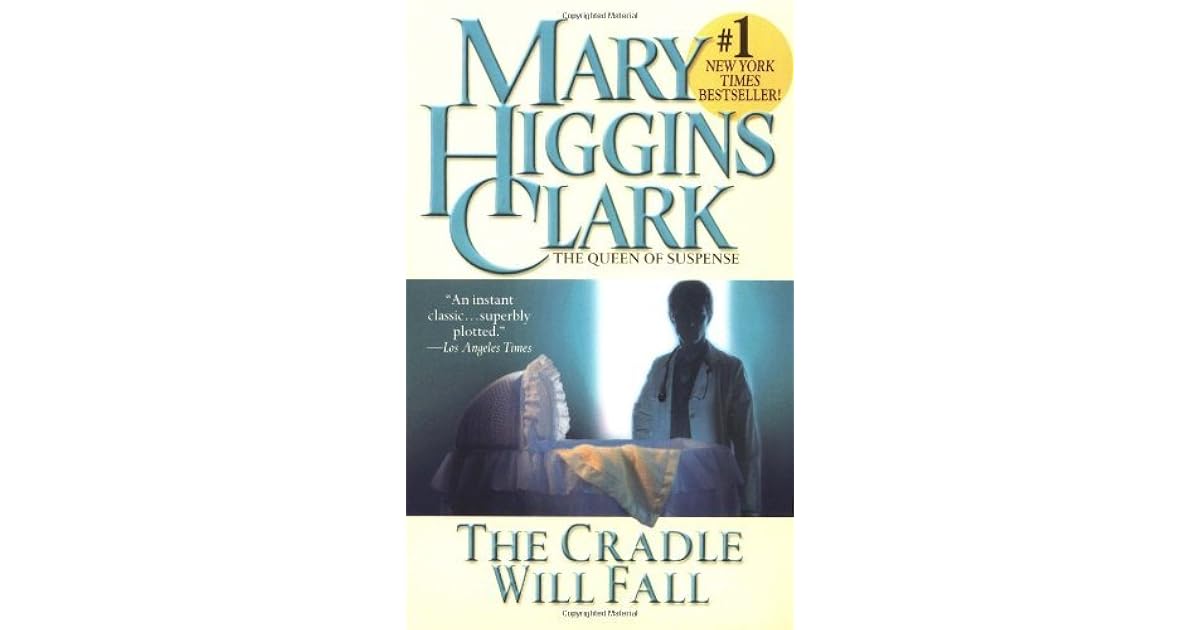 The Cradle Will Fall by Mary Higgins Clark