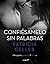 Confiésamelo sin palabras (Erótica) by Patricia Geller