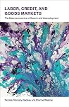 Labor, Credit, and Goods Markets: The Macroeconomics of Search and Unemployment (Mit Press) Labor, Credit, and Goods Markets: The Macroeconomics of Search and Unemployment (Mit Press)