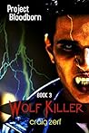 Wolf Killer by Craig Zerf