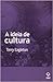 A Ideia de Cultura