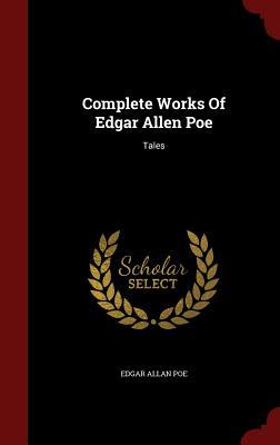 Complete Works of Edgar Allan Poe: Tales