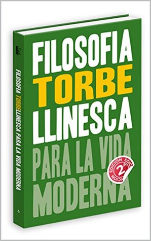 Filosofía torbellinesca para la vida moderna (Spanish Edition)