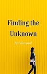 Finding the Unknown by Jiji Tharayil