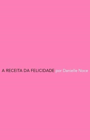 A Receita da Felicidade