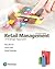 Retail Management: A Strate...