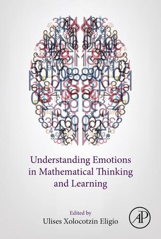 Understanding Emotions in Mathematical Thinking and Learning (Hardcover)