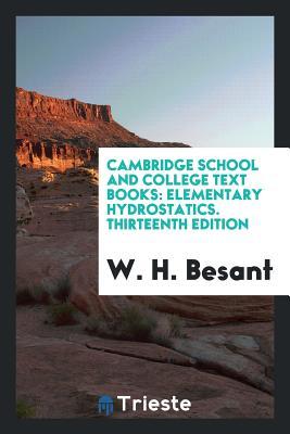 Elementary Hydrostatics. Thirteenth Edition (Cambridge School and College Text Books)