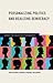 Personalizing Politics and Realizing Democracy (Series in Political Psychology)