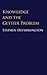 Knowledge and the Gettier P...