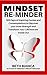 Mindset Re-Minder: 365 Days of Inspiring Quotes and Contemplations to Discover Your Inner Strength and Transform Your Life from the Inside Out