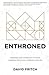Enthroned by David Fritch