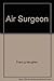Air Surgeon