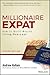 Millionaire Expat by Andrew Hallam Millionaire Expat by Andrew Hallam