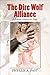 The Dire Wolf Alliance: A N...