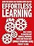 Effortless Learning: Learn ...