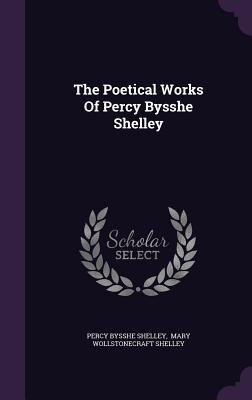 The Poetical Works Of Percy Bysshe Shelley
