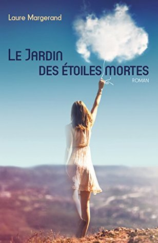 Le jardin des étoiles mortes (French Edition)