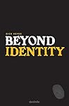Beyond Identity: ...