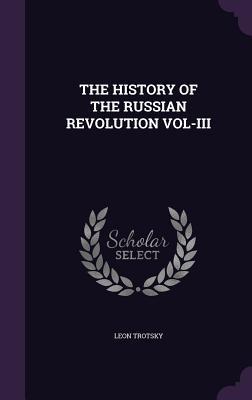 THE HISTORY OF THE RUSSIAN REVOLUTION VOL-III