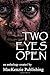 Two Eyes Open