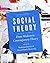 Social Theory, Volume II: F...