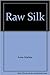 Raw Silk
