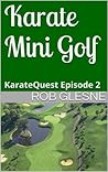Karate Mini Golf