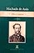 Machado de Assis: Obra Completa em Três Volumes - Volume II