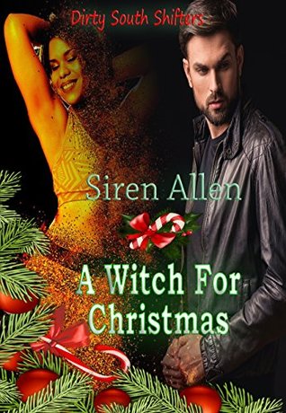 A Witch For Christmas (Dirty South Shifters: The Jags, #1)