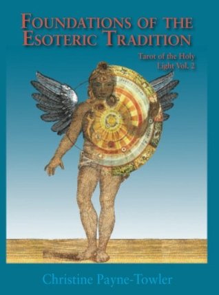 Foundations of the Esoteric Tradition:: Tarot of the Holy Light, Volume Two (Paperback)