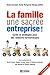 La famille, une sacrée entr...