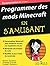 Programmer en s'amusant des mods Minecraft, Mégapoche pour le... by Stephen Foster