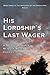 His Lordship's Last Wager by Miranda Davis His Lordship's Last Wager by Miranda Davis