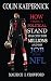 Colin Kaepernick: How Takin...