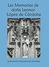 Las Memorias de doña Leonor López de Córdoba (Spanish Edition) Book cover for Las Memorias de doña Leonor López de Córdoba (Spanish Edition)