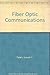 Fiber Optic Communications