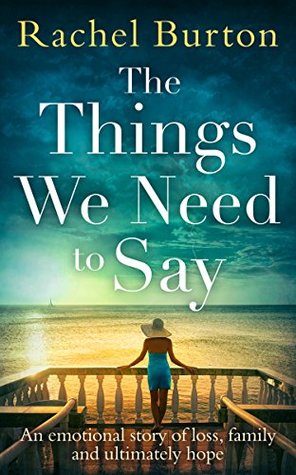 The Things We Need to Say (Kindle Edition)