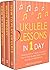Ukulele Lessons: In 1 Day -...