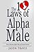 The 10 Laws Of Alpha Male by Jason Travis