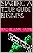 STARTING A TOUR GUIDE BUSINESS by Rachel Ann Harris