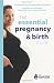 The Essential Pregnancy and...